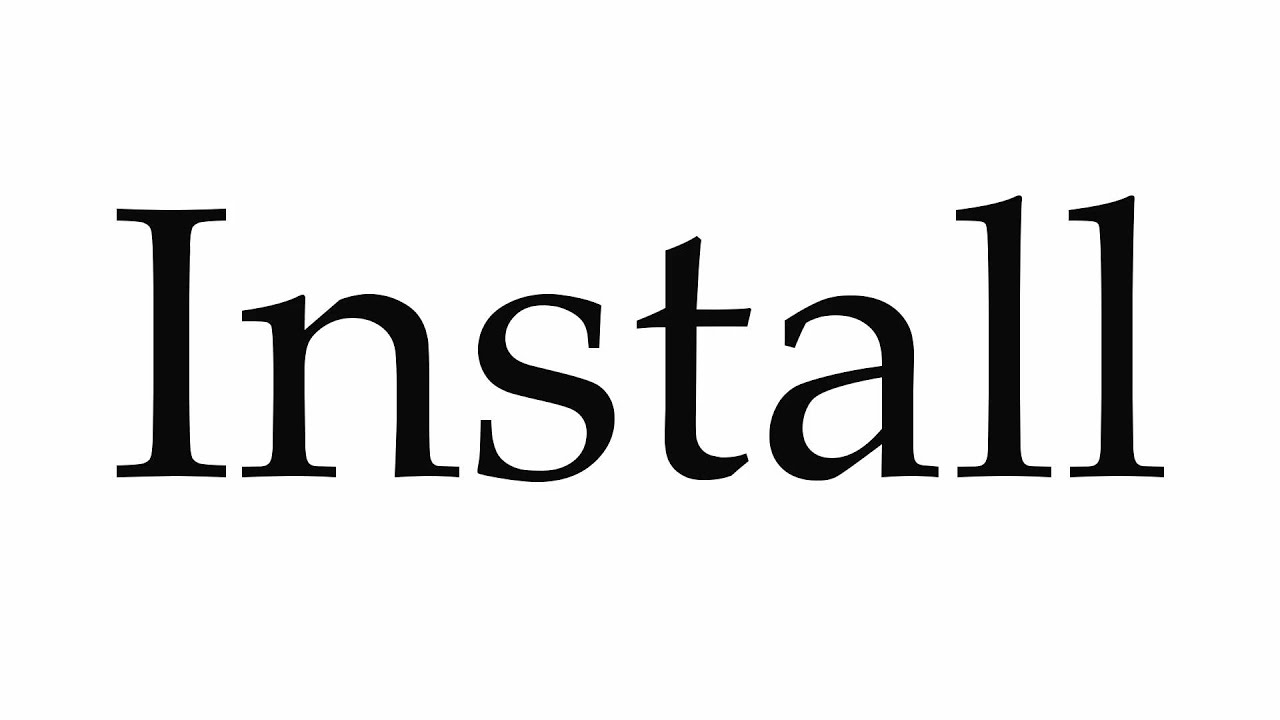 How to Pronounce Install - YouTube