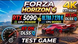 Forza Horion 6 | RTX 5090 Vs Ultra 7 270K | Test Game 4K Extreme RT On DLSS Q