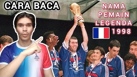 CARA BACA NAMA PEMAIN BOLA LEGENDA 🇫🇷 98 (ZIDANE, HENRY, DESCHAMPS...) dengan cowokperancis