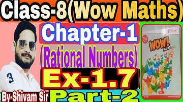 Class-8(Wow Maths) Chapter-1(Rational Numbers)Ex-1.7(Part-2) By-Shivam Sir #tiwariclasses