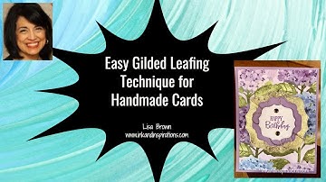 Easy Technique with Gilded Leafing for Handmade Cards