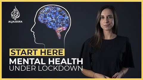 How does the lockdown affect our mental health? | Start Here