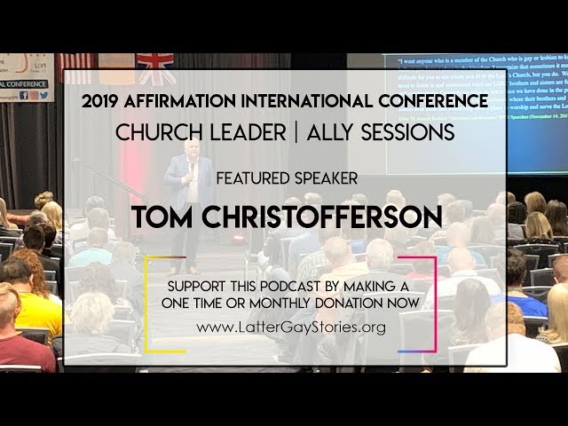 112: Tom Christofferson | Church Leader Session: 2019 Affirmation Conference
