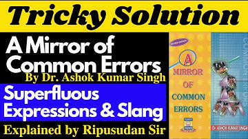 Slang and Superfluous Uses | Complete Solution to Ashok Kumar Singh