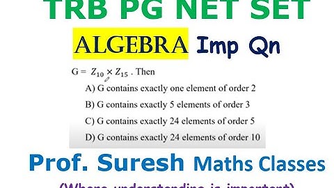 Modern Algebra Z_10 x Z_15 |  Tamil  | Prof  Suresh | TRB NET SET Maths