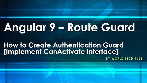 Angular Route Guard | How to implement CanActivate Interface | Authentication Guard in angular app