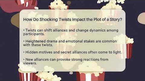 How Do Shocking Twists Impact the Plot of a Story? - The Reality Radar