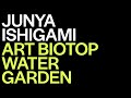 Junya Ishigami presents Art Biotop Water Garden | The World Around