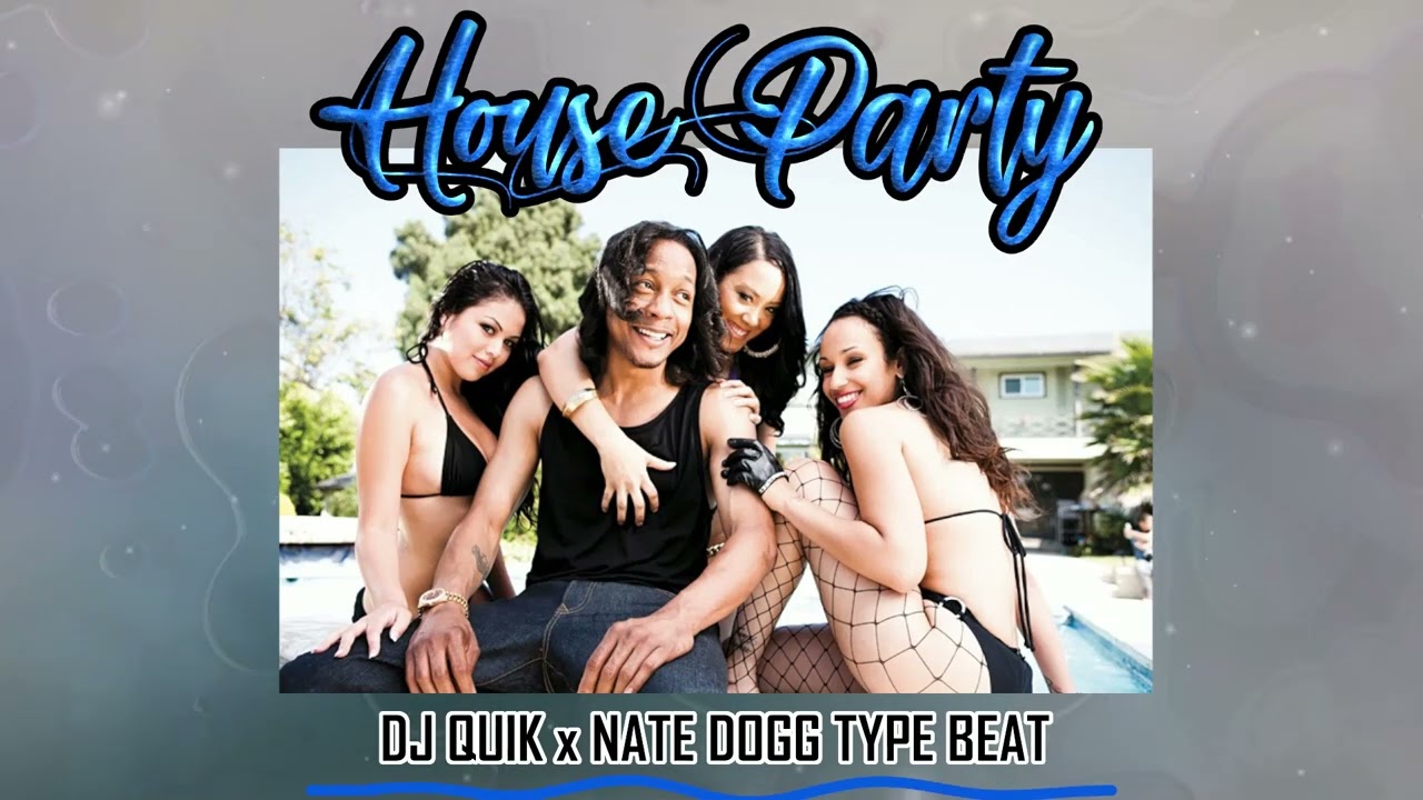 DJ Quik x Nate Dogg Type Beat - House Party