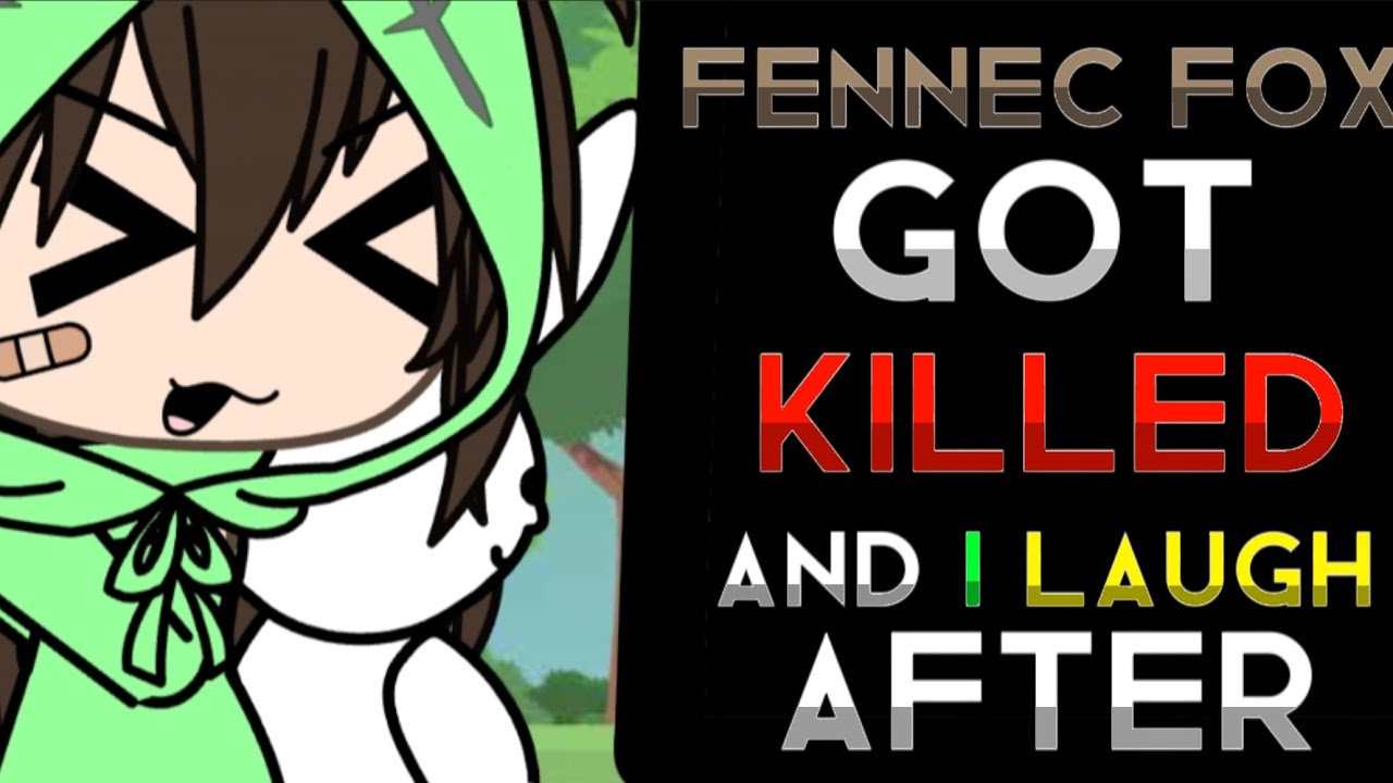 fennec fox got killed and i laugh after