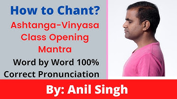 Ashtanga Opening Mantra - chant correctly in one day