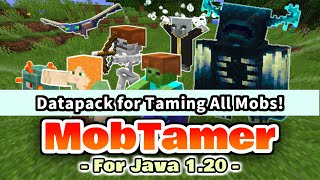 Datapack for Taming all Mobs! "MobTamer" introduction (Distribution)【Minecraft Java Edition 1.20】