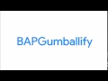 Bapgumballify new intro