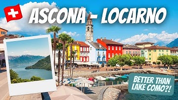 DISCOVERING ASCONA-LOCARNO in TICINO | Travel Guide | Switzerland