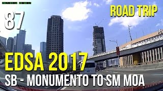 Road Trip #87 - EDSA Southbound 2017 (Monumento to SM MOA)