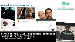I Am Not Who I Am: Bypassing Biometric Authentication Systems - Oluwasefunmi Alabi