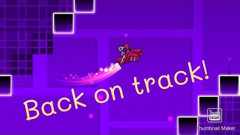 Back On Track (level 2) 100% - All coins | Geometry Dash