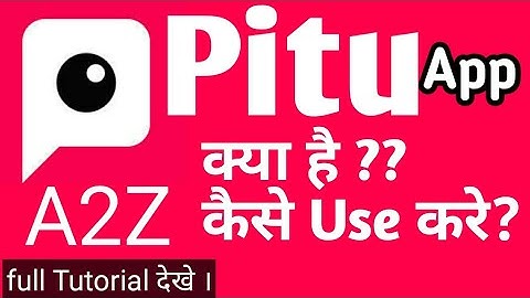 HOW TO USE PITU APP IN HINDI - HOW TO MAKE VIDEO IN PITU APP IN HINDI
