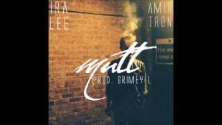 Amirtron x Ira Lee - Mutt [prod. by grimey L]