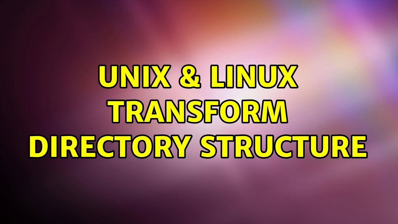 Unix & Linux: Transform directory structure - YouTube