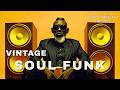 🔥 Vintage Soul Funk Explosion | Deep Raw Grooves & Rare Funky Vibes You Can’t Resist