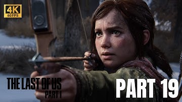 THE LAST OF US PART 1 Walkthrough Gameplay PS5 4K 60 FPS part 19 (No Commentary)