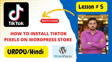 tiktok lesson 5 | how to install tiktok pixel on wordpress | how to install tiktok pixel on website