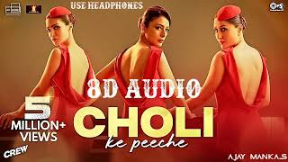 Choli Ke Peeche 8D Song || Crew :- Kareena Kapoor @Diljitdosanjh , Ila Arun , Alka Yagnik, Akshay ||