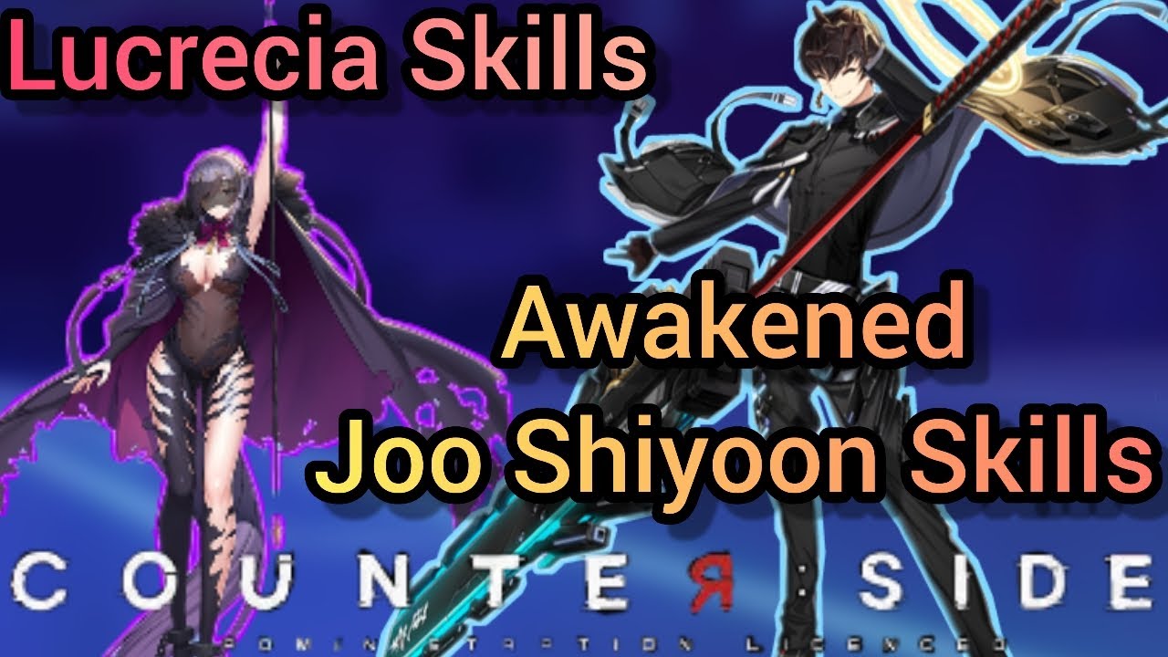 Counter:Side - Awakened Joo Shiyoon Is Broken! & Lucretia Skills - YouTube