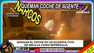 Narcos queman coche de agente que les investigaba, Melilla- Aduanas SVA