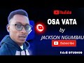 OSA VATA Jackson Ngumbau Official Audio
