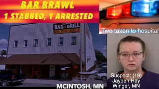 UPDATE: Woman Arrested After Person Stabbed In Sunday Bar Brawl, McIntosh, Minnesota