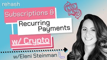 Bringing Recurring Payments and Subscriptions to Web3 w/Eleni Steinman