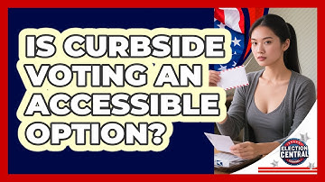 Is Curbside Voting An Accessible Option? - Election Central Channel