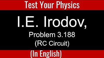 I.E. Irodov Problem 3.188 I Electricity RC Circuit in Parallel I Capacitor I Physics