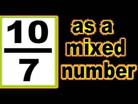 10/7 as mixed number . How to change the improper fraction to mixed