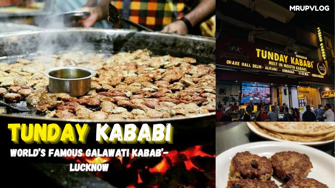 TUNDAY KABABI  WORLD’S FAMOUS GALAWATI KABAB’- LUCKNOW