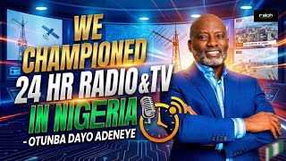 Otunba Dayo Adeneye reveals how AIT and Raypower shaped Nigerian entertainment and Afrobeats.