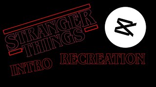 Stranger Things Intro Recreation in CapCut