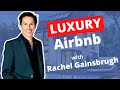 Build a Luxury Short-Term Rental Cash Flow Portfolio! Rachel Gainsbrugh