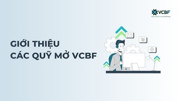 Giới thiệu các quỹ mở VCBF | VCBF