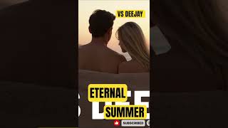 Eternal Summer - House Chill Out #shorts #house #newmusic