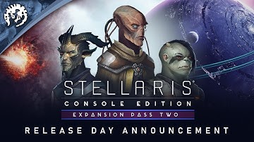 Stellaris: Console Edition - Expansion Pass Two - Release Date Announcement