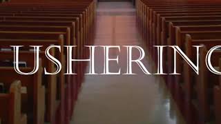 The Importance of Ushering