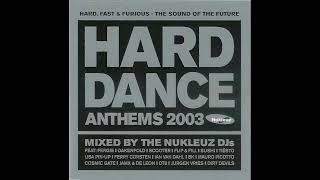 Hard Dance Anthems 2003 Disc 1  Mixed By The Nukleuz DJs (UK Hard House / Hard Dance / Hard Trance)