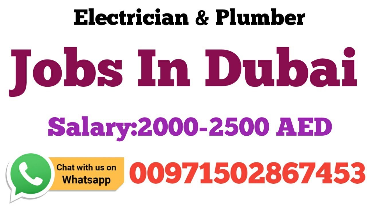 Electrician,Plumber Jobs In Dubai,Salary20002500 AED,Duty8 Hr +Ov