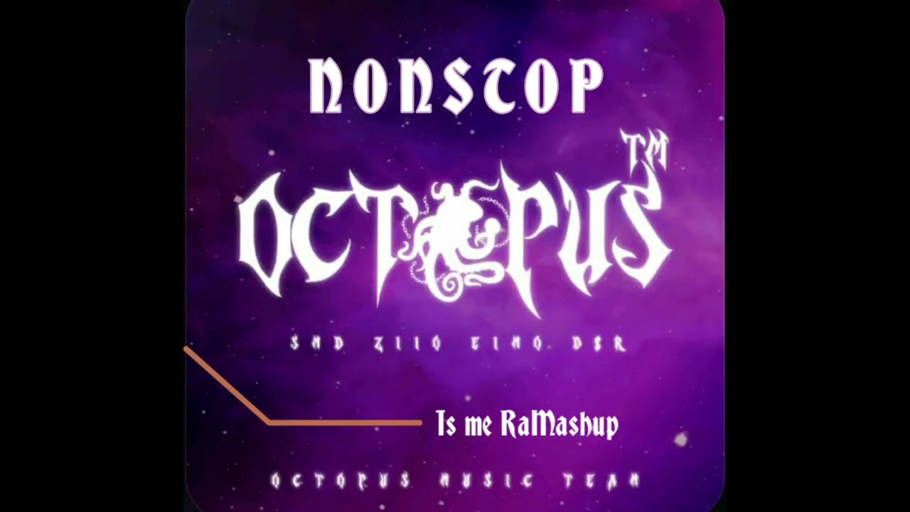 NONSTOP .ACE 13K Octopus Team 🐙 By.( Ra Mashup ) 2K23 🚀🍇