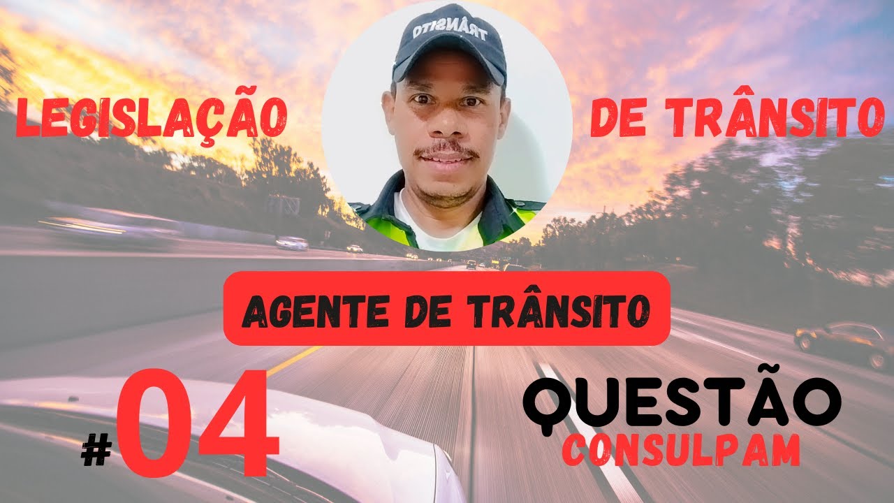 #04 Questão CONSULPAM | TRÂNSITO