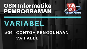 Contoh Program C++ untuk Penggunaan Variabel - Variabel #04 | OSN Informatika Pemrograman