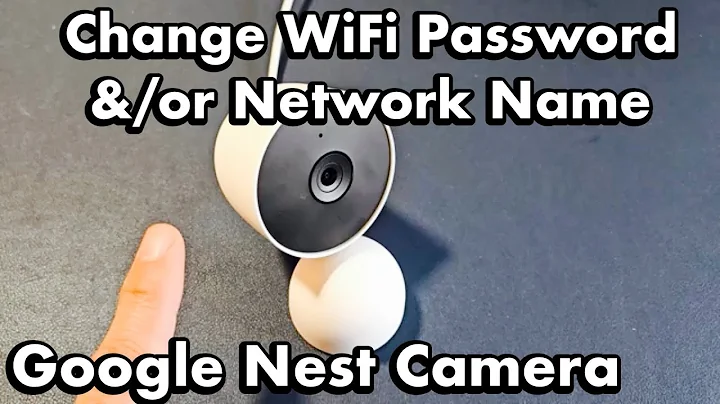 Google Nest Camera (Indoor): How to Update/Change WiFi Password / Network Name (SSID)